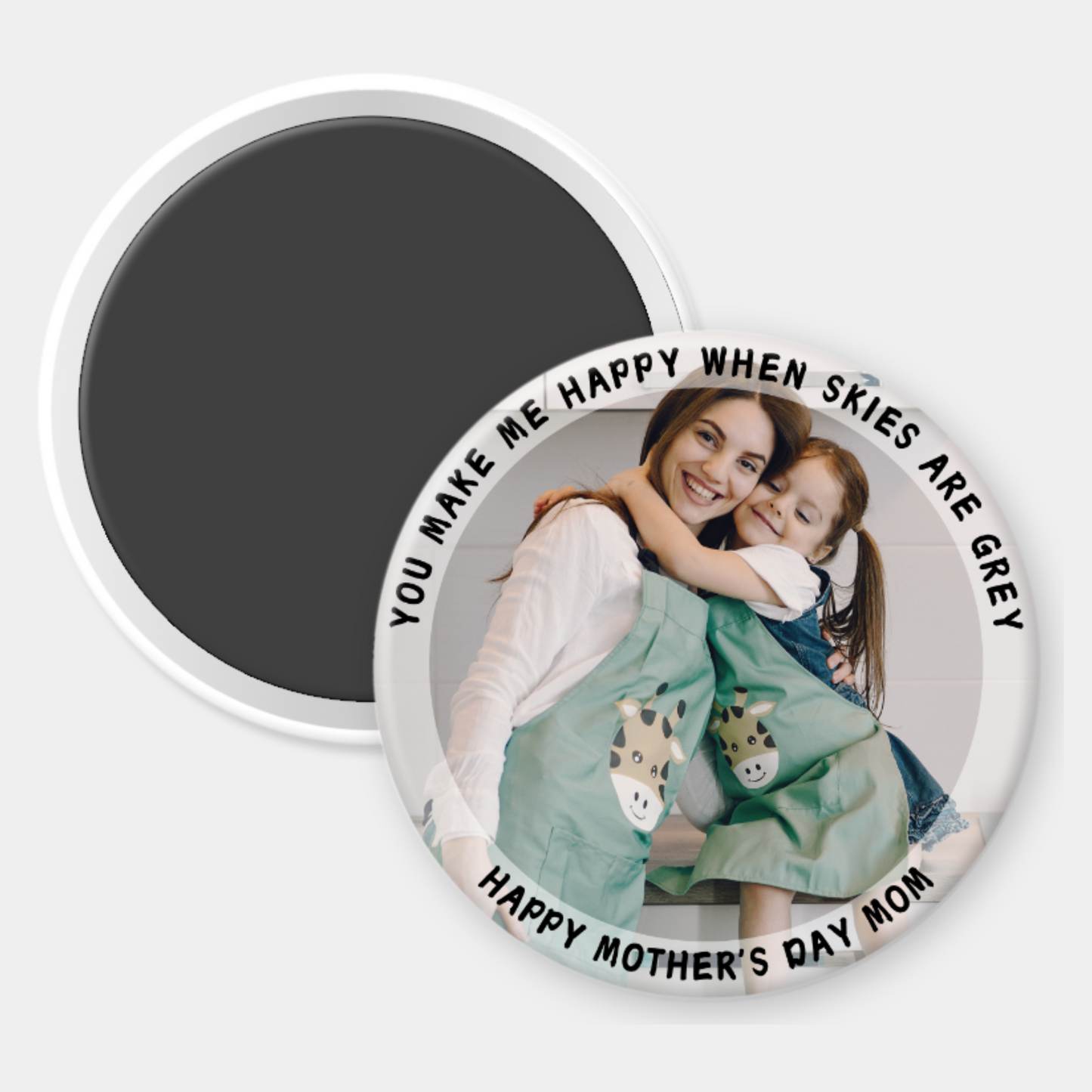 You Make Me Happy When Skies Are Grey Custom Photo Magnet