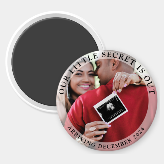 Our Little Secret Is Out Custom Photo Magnet