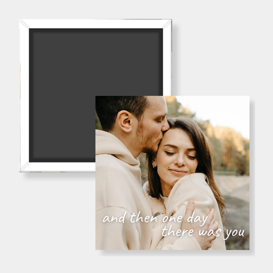 And Then One Day There Was You Custom Photo Magnet