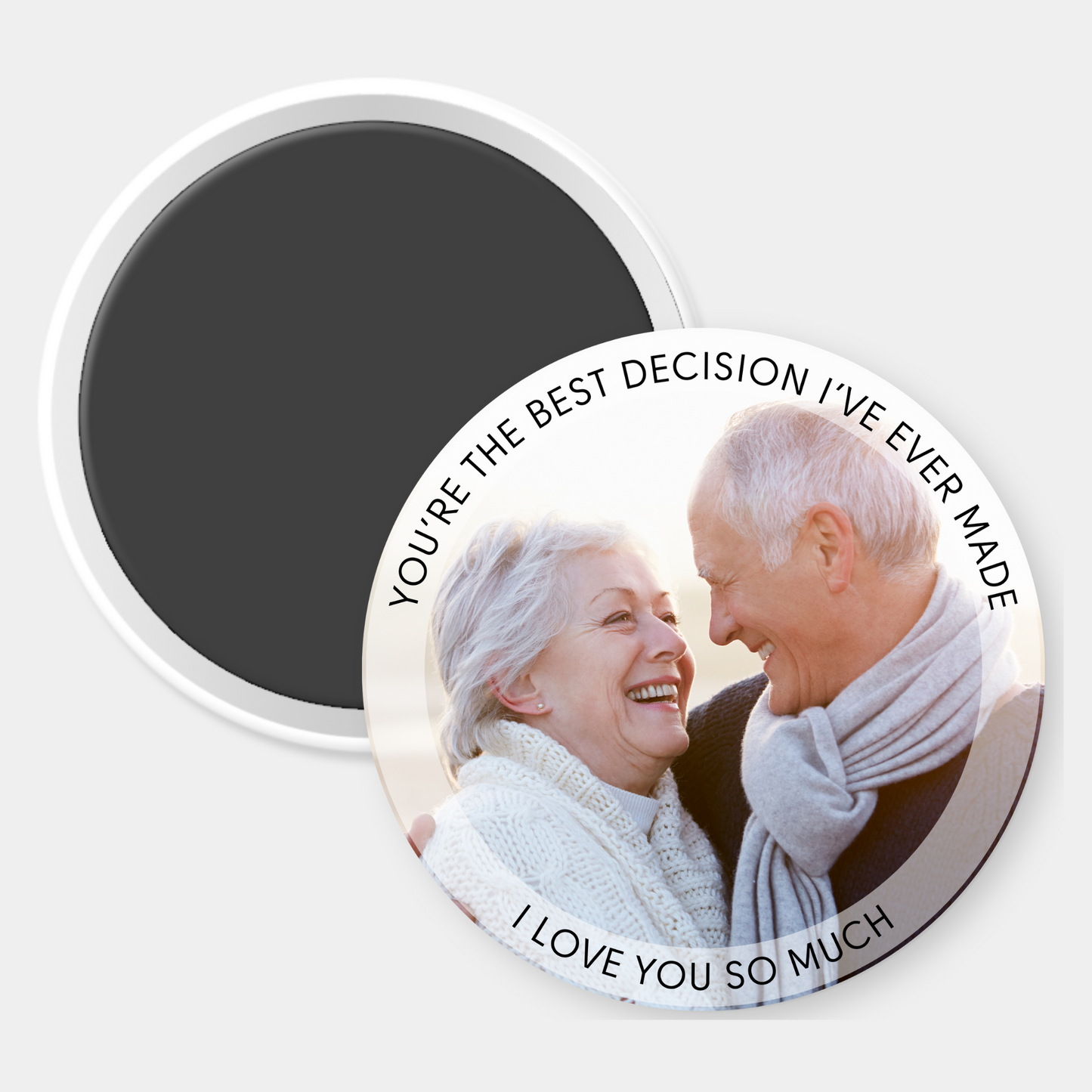 You’re The Best Decision I’ve Ever Made Custom Photo Magnet