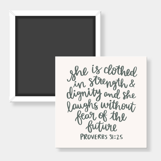 She Is Clothed In Dignity & Strength Magnet